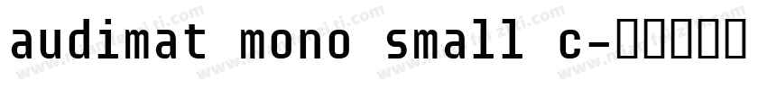 audimat mono small c字体转换